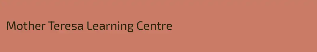 Mother Teresa Learning Centre